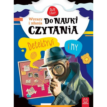 Wyrazy I Zdania Do Nauki Czytania. Duże Litery. Detektywi I My Aksjomat