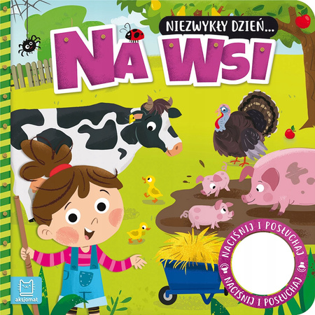 Niezwykły Dzień… Na Wsi. Książeczka Z Dźwiękiem Aksjomat