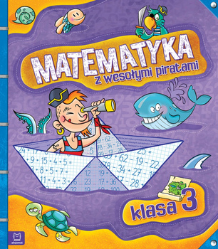 Matematyka Z Wesołymi Piratami. Klasa 3. Aksjomat