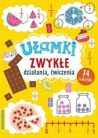 Ułamki Zwykłe. Działania, Ćwiczenia Books And Fun