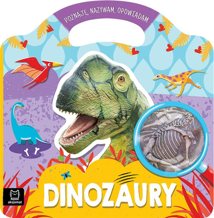 Dinozaury – Poznaję, Nazywam, Opowiadam Aksjomat