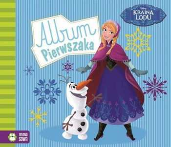Kraina Lodu. Album Pierwszaka. Disney 9788379833184 Zielona Sowa..