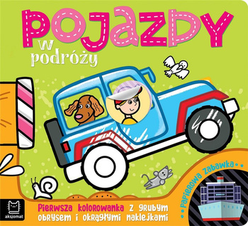 Pojazdy W Podróży. Pierwsza Kolorowanka Z Grubym Obrysem I Okrągłymi Naklejkami. Papierowa Zabawka Aksjomat