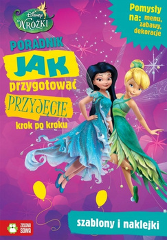 Wróżki. Jak Przygotować Przyjęcie? 9788378958772 Zielona Sowa..