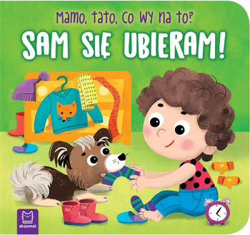 Sam Się Ubieram! Mamo, Tato, Co Wy Na To? Aksjomat