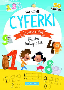 Ćwicz Rękę. Nauka Kaligrafii. Wesołe Cyferki. Books And Fun