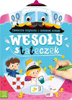 Wesoły Stateczek. Edukacyjna Książeczka Z Ruchomymi Oczkami Aksjomat