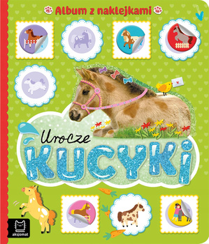 Urocze Kucyki. Album Z Naklejkami Aksjomat