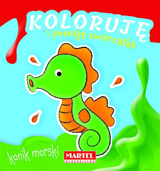 Koloruję I Poznaję Zwierzątka - Konik Morski Martel