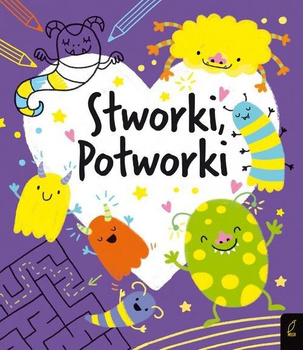 Koloruję. Stworki Potworki Foksal