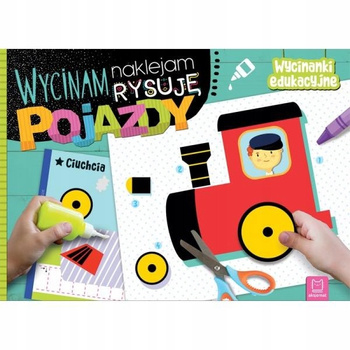 Wycinam, Naklejam, Rysuję. Pojazdy. Wycinanki Edukacyjne. Aksjomat